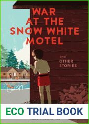 War at the Snow White Motel and Other Stories