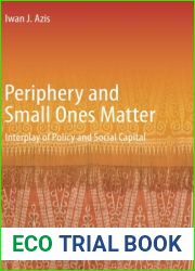 Periphery and Small Ones Matter: Interplay of Policy and Social Capital
