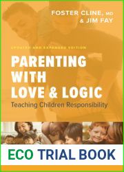 Parenting with Love and Logic: Teaching Children Responsibility