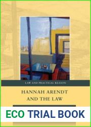 Hannah Arendt and the Law (Law and Practical Reason Book 4)