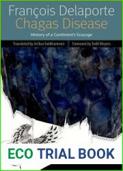 Chagas Disease: History of a Continent|s Scourge (Forms of Living)