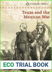 Texas and the Mexican War (Expanding America)