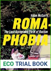 Romaphobia: The Last Acceptable Form of Racism