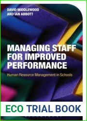 Managing Staff for Improved Performance: Human Resource Management in Schools