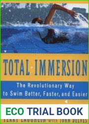 Total Immersion: The Revolutionary Way to Swim Better, Faster, and Easier