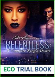 Relentless: A Vampire King|s Desire (Relentless BWWM Vamp #1)