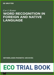 Word recognition in foreign and native language: Effects of context and assimilation (Netherlands Phonetic Archives, 8) (German Edition)
