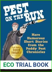 Pest on the Run: More Humorous Short Stories from the Paddy Pest Chronicles