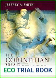 The Corinthian War, 395-387 BC: The Twilight of Sparta|s Empire