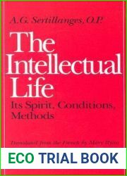 The Intellectual Life: Its Spirit, Conditions, Methods