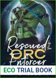 Rescued by the Orc Enforcer
