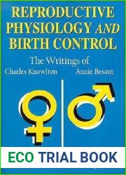 Reproductive Physiology and Birth Control: The Writings of Charles Knowlton and Annie Besant
