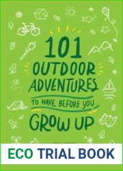 101 Outdoor Adventures to Have Before You Grow Up