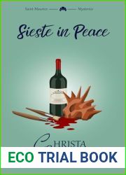 Sieste in peace: an artful pageturner of a cozy mystery (The Saint-Maurice Mysteries Book 4)