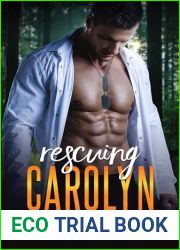 Rescuing Carolyn: A Second-Chance Navy SEAL Romance with a Secret Son (Springwell Series Book 4)