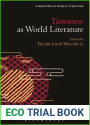 Taiwanese Literature as World Literature (Literatures as World Literature)