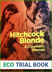 Hitchcock Blonde: A Cinematic Memoir
