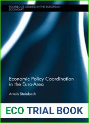 Economic Policy Coordination in the Euro Area (Routledge Studies in the European Economy)