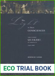 The Light in Their Consciences: The Early Quakers in Britain, 1646-1666