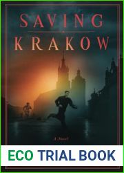 Saving Krakow: A Novel