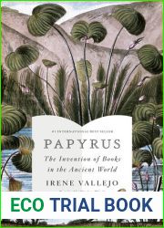 Papyrus: The Invention of Books in the Ancient World