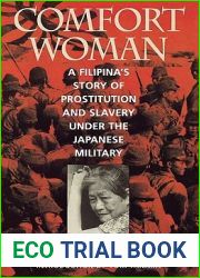 Comfort Woman: A Filipina|s Story of Prostitution and Slavery under the Japanese Military (Asian Voices)