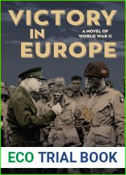 Victory in Europe: A Novel of World War II