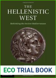 The Hellenistic West: Rethinking the Ancient Mediterranean