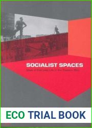 Socialist Spaces: Sites of Everyday Life in the Eastern Bloc