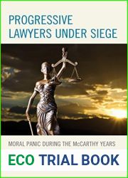 Progressive Lawyers under Siege: Moral Panic during the McCarthy Years