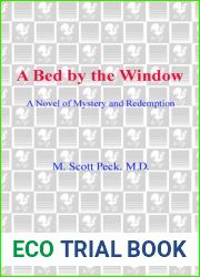 A Bed By The Window by M Scott Peck M D