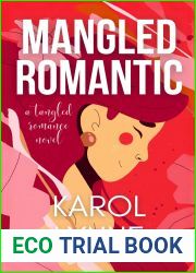 Mangled Romantic: A Tangled Romance Novel
