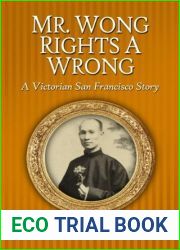 Mr. Wong Rights a Wrong (A Victorian San Francisco Mystery, #3.5)