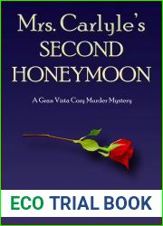 Mrs. Carlyle|s Second Honeymoon (Gran Vista Cozy Murder Mysteries)