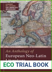 An Anthology of European Neo-Latin Literature (Bloomsbury Neo-Latin Series: Early Modern Texts and Anthologies)