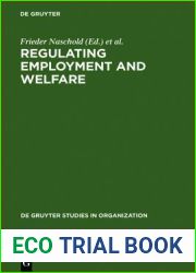 Regulating Employment and Welfare: Company and National Policies of Labour Force Participation at the End of Worklife in Industrial Countries