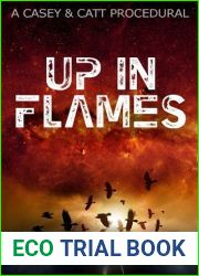 Up in Flames (A Casey and Catt Police Procedural - Book 1)
