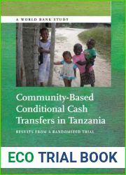 Community-Based Conditional Cash Transfers in Tanzania: Results from a Randomized Trial (World Bank Studies)