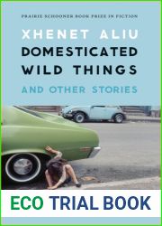 Domesticated Wild Things and Other Stories