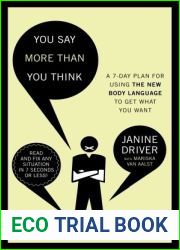 You Say More Than You Think: Use the New Body Language to Get What You Want!, the 7-day Plan
