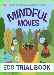 Mindful Moves: Kid-Friendly Yoga and Peaceful Activities for a Happy, Healthy You