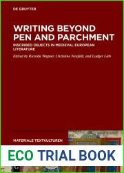 Writing Beyond Pen and Parchment: Inscribed Objects in Medieval European Literature (Materiale Textkulturen Book 30)