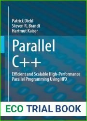 Parallel C++: Efficient and Scalable High-Performance Parallel Programming Using HPX