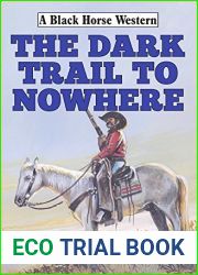 The Dark Trail to Nowhere (Black Horse Western)