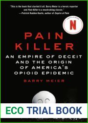 Pain Killer: An Empire of Deceit and the Origin of America|s Opioid Epidemic