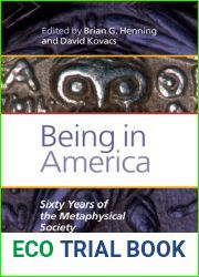 Being in America: Sixty Years of the Metaphysical Society (Value Inquiry Book)