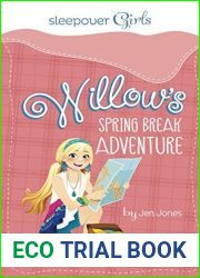Sleepover Girls: Willow|s Spring Break Adventure