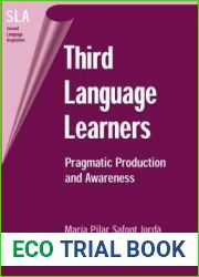 Third Language Learners: Pragmatic Production and Awareness