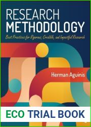 Research Methodology: Best Practices for Rigorous, Credible, and Impactful Research