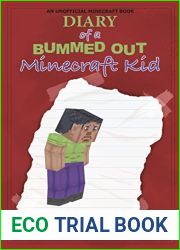 Diary of a Bummed Out Minecraft Kid: An Unofficial Minecraft Novel